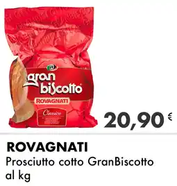 Iper Tosano ROVAGNATI Prosciutto cotto GranBiscotto offerta