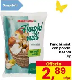 Despar Funghi misti con porcini Despar offerta