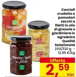 Despar Carciofi crudotto o pomodori secchi a filetti in olio di girasole o giardiniera in agrodolce Qualità Selezionata offerta