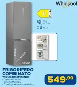 Euronics Whirlpool FRIGORIFERO COMBINATO WHK26404XPSE INOX offerta