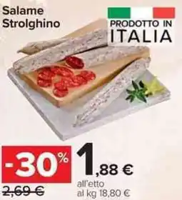 Carrefour Market Salame Strolghino offerta