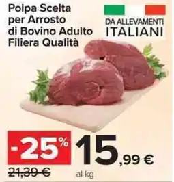 Carrefour Market Polpa Scelta per Arrosto di Bovino Adulto Filiera Qualità offerta