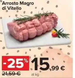 Carrefour Market Arrosto Magro di Vitello offerta