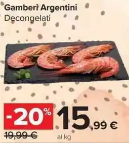 Carrefour Market Gamberi ArgentiniGamberi Argentini *Decongelati Decongelati offerta