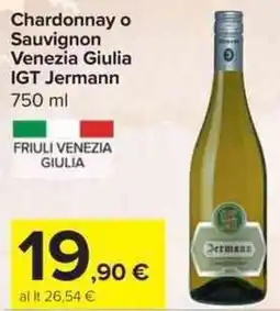 Carrefour Market Chardonnay o Sauvignon Venezia Giulia IGT Jermann offerta