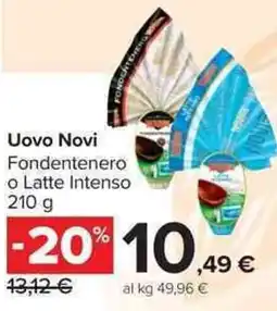 Carrefour Market Uovo Novi Fondentenero o Latte Intenso offerta