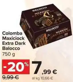 Carrefour Market Colomba Maxiciock Extra Dark Balocco offerta