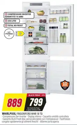 Trony WHIRLPOOL FRIGORIFERO WHR 18 TD offerta