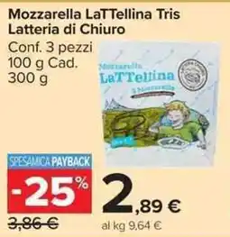 Carrefour Market Mozzarella LaTTellina Tris Latteria di Chiuro offerta