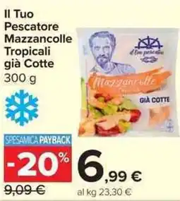 Carrefour Market II Tuo Pescatore Mazzancolle Tropicali già Cotte offerta