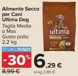 Carrefour Market Alimento Secco per Cani Ultima Dog offerta