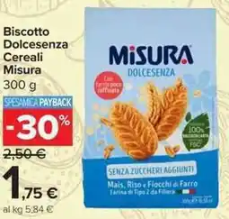 Carrefour Market Biscotto Dolcesenza Cereali Misura offerta