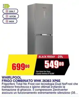 Trony WHIRLPOOL FRIGO COMBINATO WHK 26363 XP6E offerta