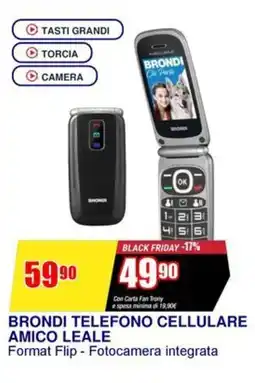 Trony Brondi telefono cellulare amico leale offerta