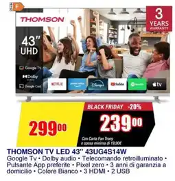 Trony THOMSON TV LED 43" 43UG4S14W offerta