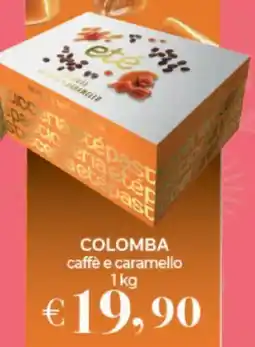 Eté COLOMBA caffè e caramello offerta