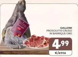 Eté Galloni prosciutto crudo in barrique oro offerta