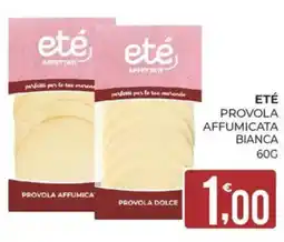 Eté Eté provola affumicata bianca offerta