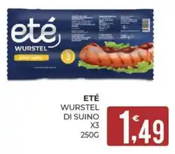Eté Eté wurstel di suino x3 offerta