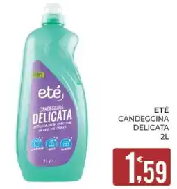 Eté Eté candeggina delicata offerta
