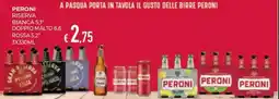 Eté Peroni riserva bianca 5,1° doppio malto 6,6 rossa 5,2° offerta