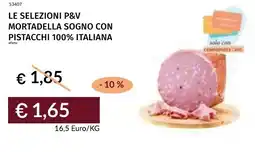 Prezzemolo e Vitale Le selezioni p&v mortadella sogno con pistacchi 100% italiana offerta