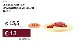 Prezzemolo e Vitale Le selezioni p&v spezzatino di vitello II taglio offerta