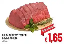 A&O Polpa per roastbeef di bovino adulto offerta
