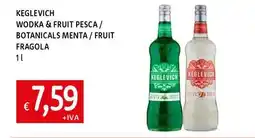 Famila Superstore Keglevich wodka & fruit pesca / botanicals menta/fruit fragola offerta