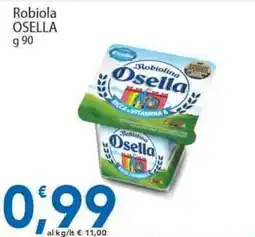 Sidis Robiola OSELLA offerta