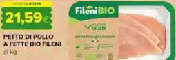 Tigre Petto di pollo a fette BIO FILENI offerta