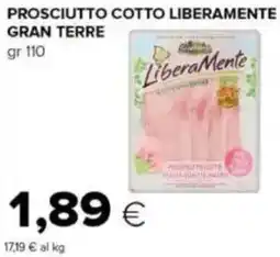 Tigre Prosciutto cotto liberamente GRAN TERRE offerta