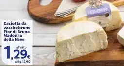 Sigma Caciotta da vacche brune Fior di Bruna Madonna della Neve offerta