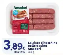 Sigma Salsicce di tacchino pollo e suino Amadori offerta