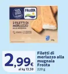 Sigma Filetti di merluzzo alla mugnaia Frosta offerta