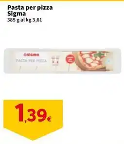 Sigma Pasta per pizza Sigma offerta