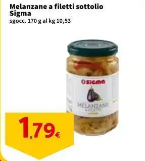 Sigma Melanzane a filetti sottolio Sigma offerta