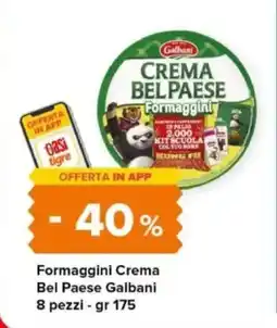 Tigre Formaggini Crema Bel Paese Galbani offerta