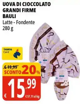 Tigros Uova di cioccolato grandi firme BAULI offerta