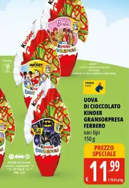 Tigros Uova di cioccolato kinder gransorpresa FERRERO offerta