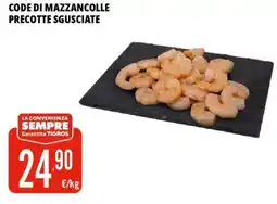 Tigros Code di mazzancolle precotte sgusciate offerta