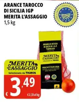 Tigros Arance tarocco di sicilia IGP MERITA L'ASSAGGIO offerta