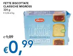 Migross Supermercati e Market Fette biscottate classiche MIGROSS offerta