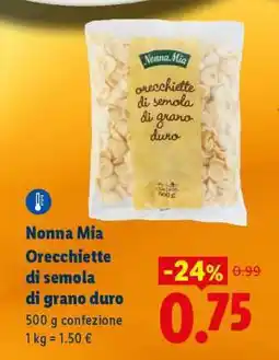 Lidl Nonna Mia Orecchiette di semola di grano duro offerta