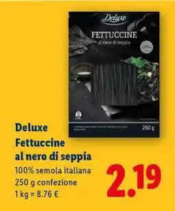 Lidl Deluxe Fettuccine al nero di seppia offerta