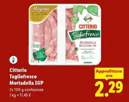 Lidl Citterio Tagliofresco Mortadella IGP offerta