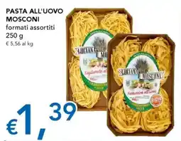 Migross Supermercati e Market Pasta all'uovo MOSCONI offerta