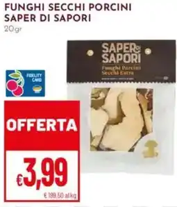 Pan Funghi secchi porcini SAPER DI SAPORI offerta