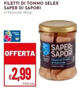 Pan Filetti di tonno selex SAPER DI SAPORI offerta