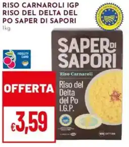 Pan Riso carnaroli igp riso del delta del po SAPER DI SAPORI offerta